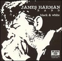 Black & White - The James Harman Band
