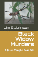 Black Widow Murders: A Jason Vaughn Case File