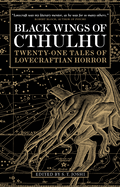 Black Wings of Cthulhu: Twenty-One New Tales of Lovecraftian Horror