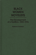 Black Women Novelists: The Development of a Tradition, 1892-1976