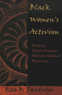 Black Women's Activism: Reading African American Women's Historical Romances