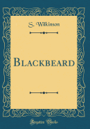 Blackbeard (Classic Reprint)