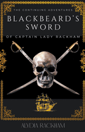Blackbeard's Sword: The Continuing Adventures of Captain Lady Rackham