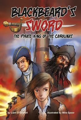Blackbeard's Sword: The Pirate King of the Carolinas - O'Donnell, Liam