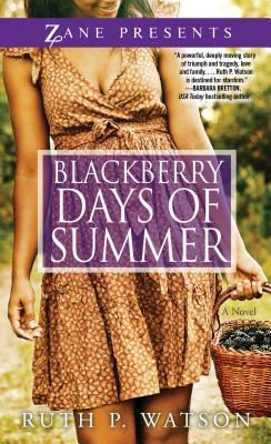 Blackberry Days of Summer - Watson, Ruth P