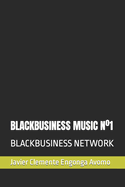 Blackbusiness Music N?1: Blackbusiness Network