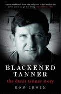 Blackened Tanner: The Dennis Tanner Story