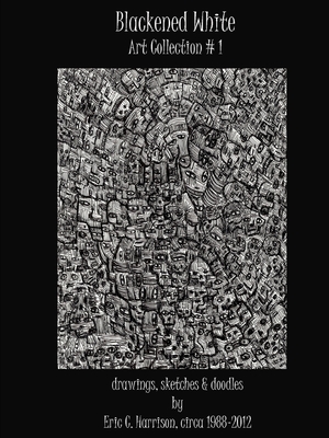 Blackened White - Art Collection # 1 - Harrison, Eric C