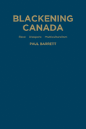 Blackening Canada: Diaspora, Race, Multiculturalism