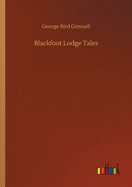 Blackfoot Lodge Tales