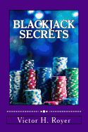 Blackjack Secrets: How to Beat the Game and Win!