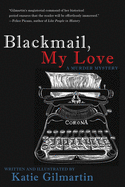 Blackmail, My Love: A Murder Mystery