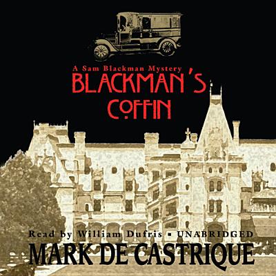 Blackman's Coffin - de Castrique, Mark, and Dufris, William (Read by)