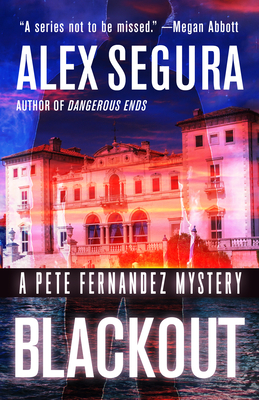 Blackout: A Pete Fernandez Mystery - Segura, Alex