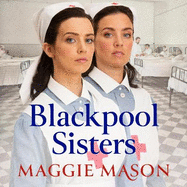 Blackpool Sisters: A heart-warming and heartbreaking wartime family saga, from the much-loved author