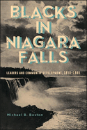 Blacks in Niagara Falls: Leaders and Community Development, 1850-1985