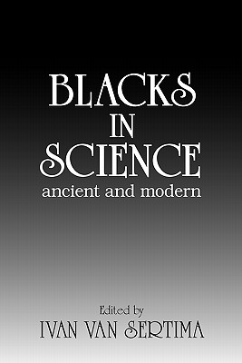 Blacks in Science: Ancient and Modern - Van Sertima, Ivan (Editor)