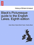 Black's Picturesque Guide to the English Lakes. Eighth Edition