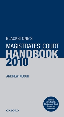 Blackstone's Magistrates' Court Handbook - Keogh, Andrew