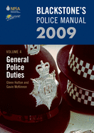 Blackstone's Police Manual Volume 4: General Police Duties 2009