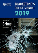 Blackstone's Police Manuals Volume 1: Crime 2019