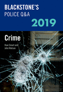 Blackstone's Police Q&A 2019 Volume 1: Crime