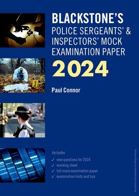 Blackstone's Police Sergeants' and Inspectors' Mock Exam 2024 - Connor, Paul