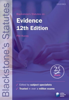 Blackstone's Statutes on Evidence - Huxley, Phil