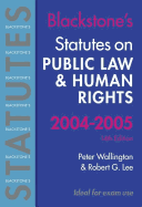 Blackstone's Statutes on Public Law and Human Rights 2004/2005