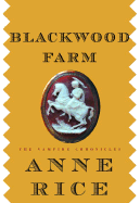 Blackwood Farm - Rice, Anne, Professor