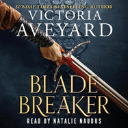 Blade Breaker: The second fantasy adventure in the Sunday Times bestselling Realm Breaker series from the author of Red Queen
