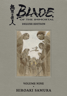 Blade of the Immortal Deluxe Volume 9 - Samura, Hiroaki, and Sivasubramanian, Kumar (Translated by)