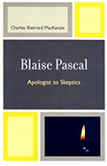 Blaise Pascal: Apologist to Skeptics