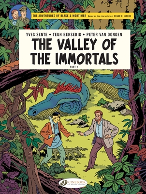 Blake & Mortimer Vol. 26: The Valley of the Immortals Part 2 - The Thousandth Arm of the Mekong - Sente, Yves, and Van Dongen, Peter