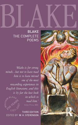 Blake: The Complete Poems - Stevenson, W H (Editor)