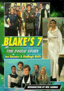 Blake's 7: The Inside Story - Nazzaro, Joe, and Wells, Sheelagh