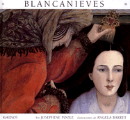 Blancanieves - Poole, Josephine, and Barrett, Angela (Illustrator)