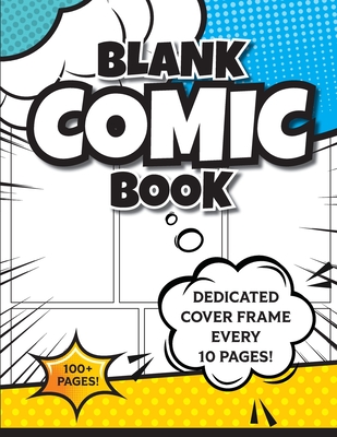Blank Comic Book (Blue & Yellow): 8.5"x11" 100+ Pages of Blank Panels to Create Your Own Comic! Different Frames on Every Spread; Space for Covers Every 10 Pages - Revive Activity Books