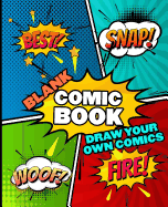Blank Comic Book Draw Your Own Comics: Create Your Own Awesome Comic Book Strip, Variety of Templates for Comic Book Drawing, More Than 120 Pages