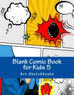 Blank Comic Book for Kids 5: Panoramic Comic Panels, 8.5"x11", 100 Pages