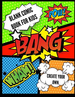Blank Comic Book For Kids: Create Your Own Comics: 8.5x11 Inches, 120 Pages, Comic Book Templates Notebook Journal - & Journals, Amy's Notebooks