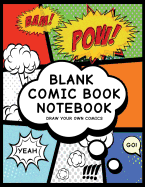 Blank Comic Book Notebook: Create Your Own Comic Book Strip, Variety of Templates for Comic Book Drawing, (Super Hero Comics)-[professional Binding]