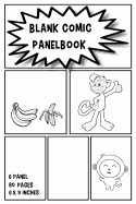 Blank Comic Panelbook: 6 Panel 80 Pages Blank Comic Notebook Sketch Drawing Create Your Own Comics Small Size 6x9 Inches