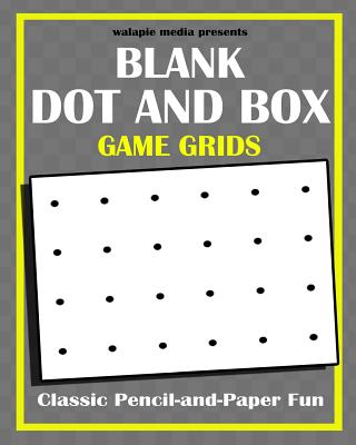 Blank Dot and Box Game Grids - Jack, Jason, and Media, Walapie