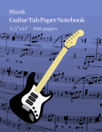 Blank Guitar Tab Paper Notebook 8.5x11, 100 Pages: Guitar Tablature Manuscript Paper - Standard Paperback, Blank Pages with Staff and Tab (Deep Navy Blue Cover)