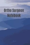 Blank Journal Notebook for Ortho Surgeon: 6 X 9 inches 120 pages blank paperback journal notebook for Doctors, Orthopedic doctors and surgeons, Medical professionals, Medical students. Perfect Gift for Doctors. Pretty cool size to carry everywhere.