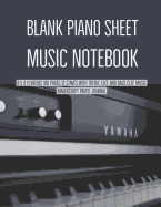 Blank Piano Sheet Music Notebook: 8.5 x 11 Inches 100 Pages 12 Staves with Treble Clef And Bass Clef Music Manuscript Paper Journal (Volume 10)