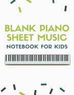 Blank Piano Sheet Music Notebook for Kids: 8.5 x 11 Inches 100 Pages 6 Staves with Treble Clef And Bass Clef Music Manuscript Paper Journal (Volume 8)