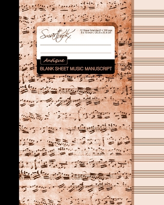 Blank Sheet Music: Manuscript or Staff Paper for Musicians (A large book bound notebook with 100 pages and 12 staves per pg from our Antique Parchment in Tan range) - Smart Bookx