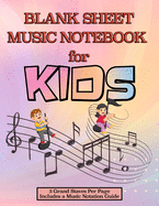 Blank Sheet Music Notebook for Kids: Notation Paper For Composing For Kids with Wide Staves